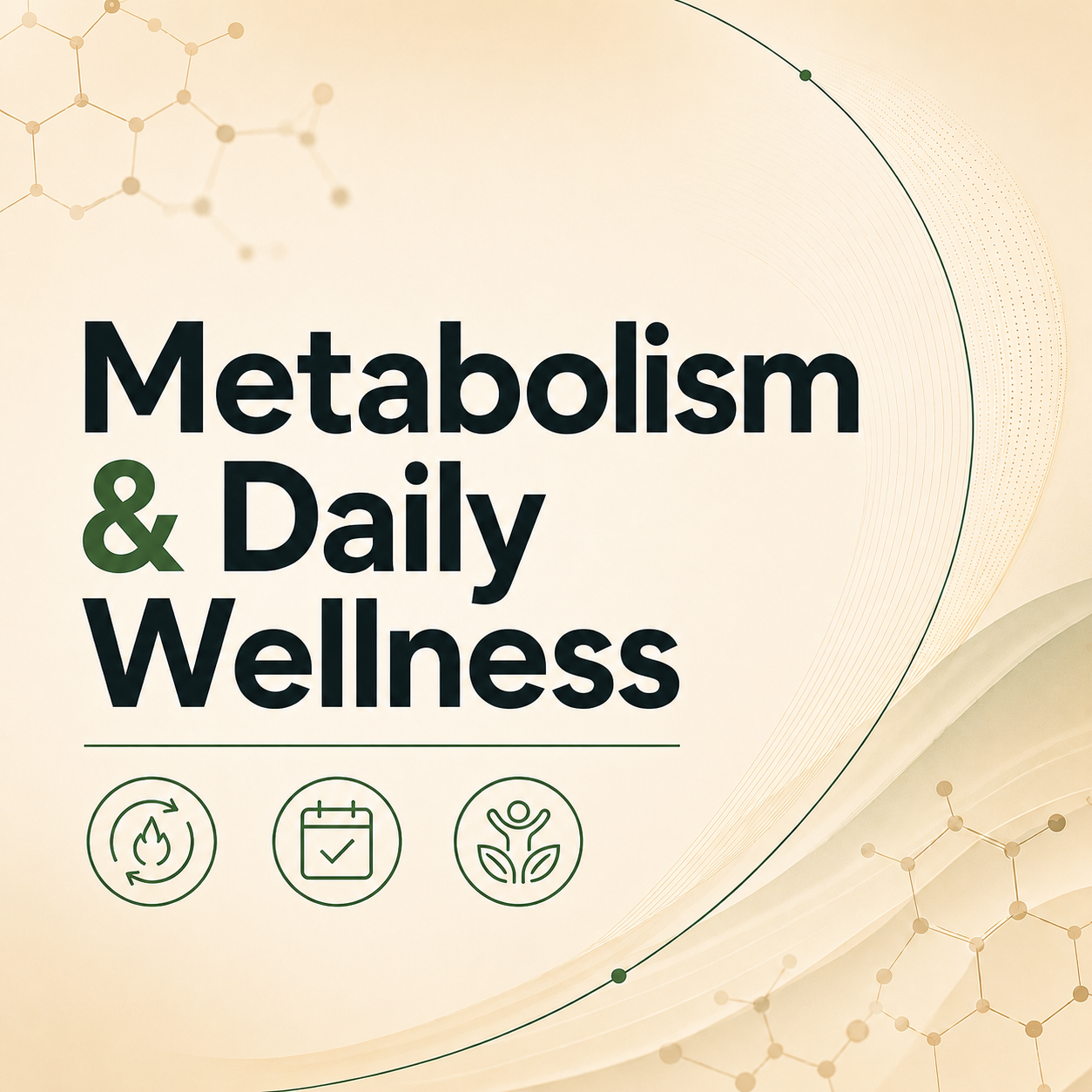 Metabolism & Daily Wellness